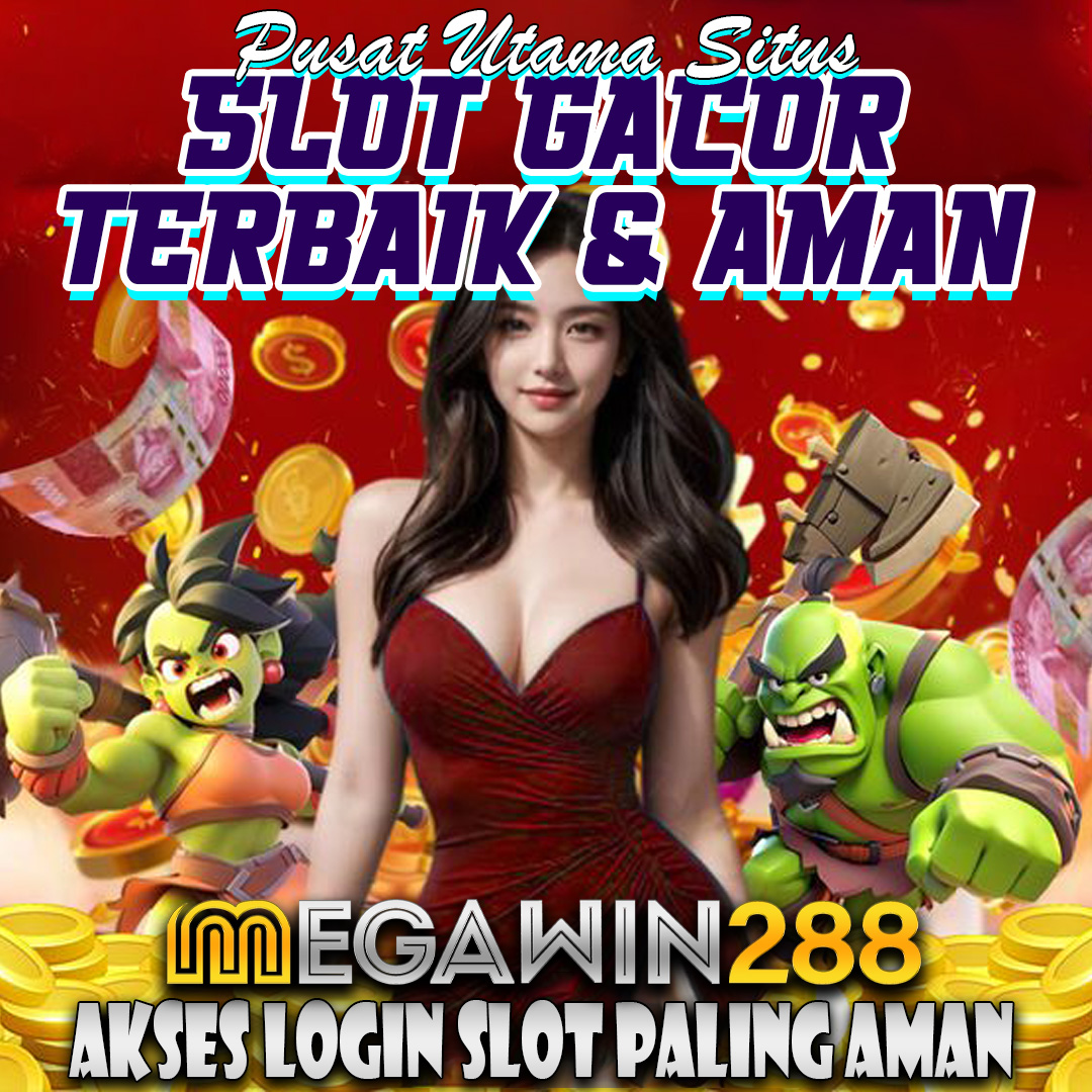 MEGAWIN288 Link Slot Online Gacor Mudah Menang Malam ini Server Slot88