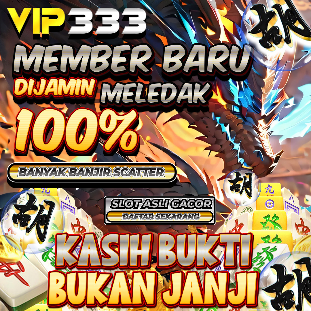 VIP333 Login Situs Slot Legendaris Server Gacor Bocoran RTP 99% Mudah Menang