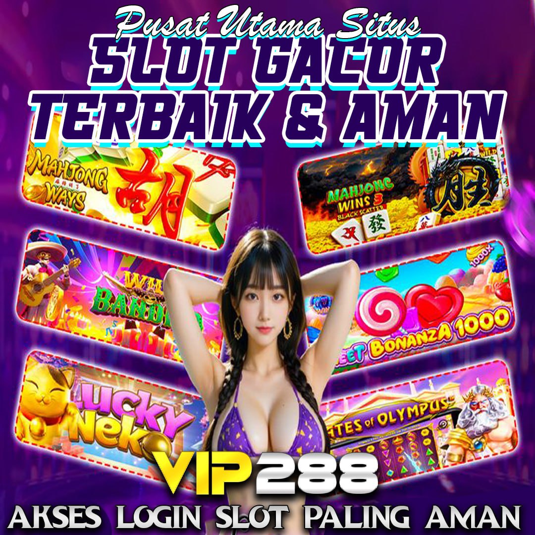 VIP288 Link Slot Online Server Slot 88 Terbaik Mudah Menang Malam Ini